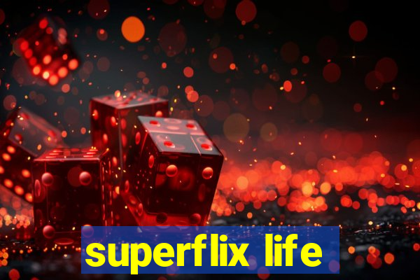 superflix life